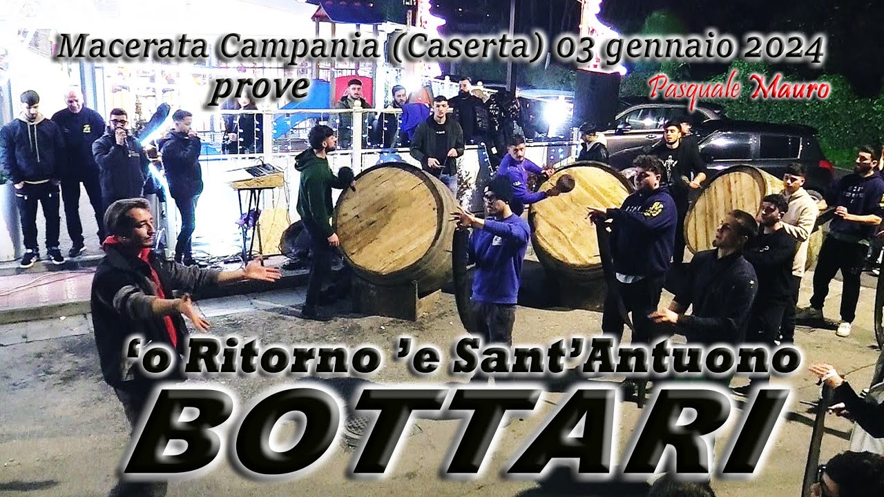 BOTTARI 'o Ritorno 'e Sant'Antuono prove Macerata Campania (Caserta) 03 gennaio 2024