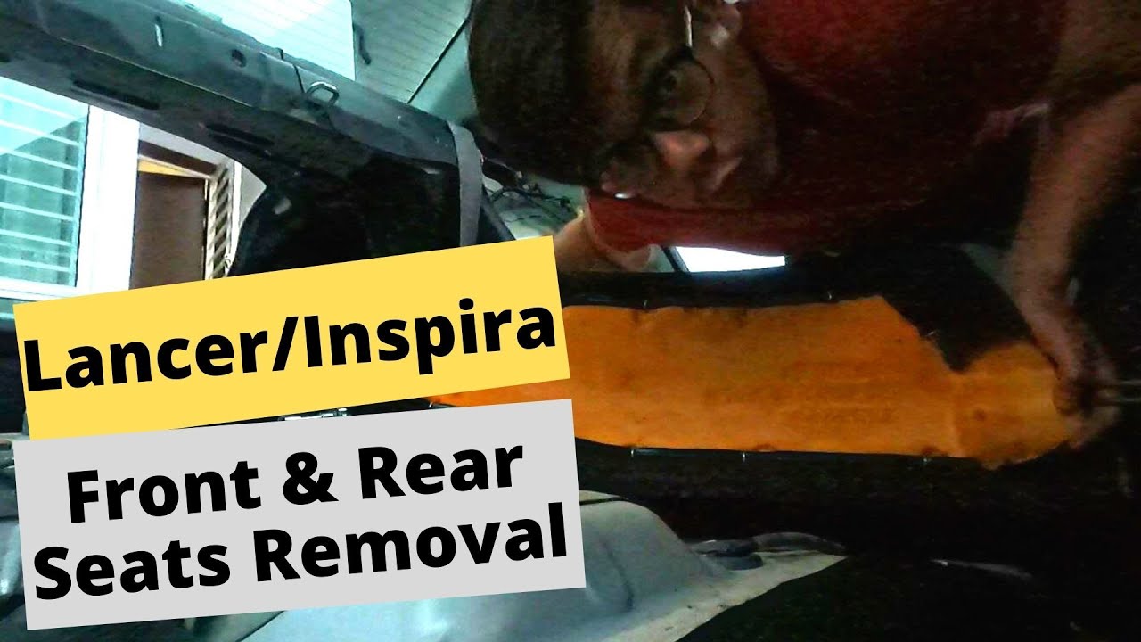 How to Remove Front and Reat Seats of Mitsubishi Lancer and Proton Inspira