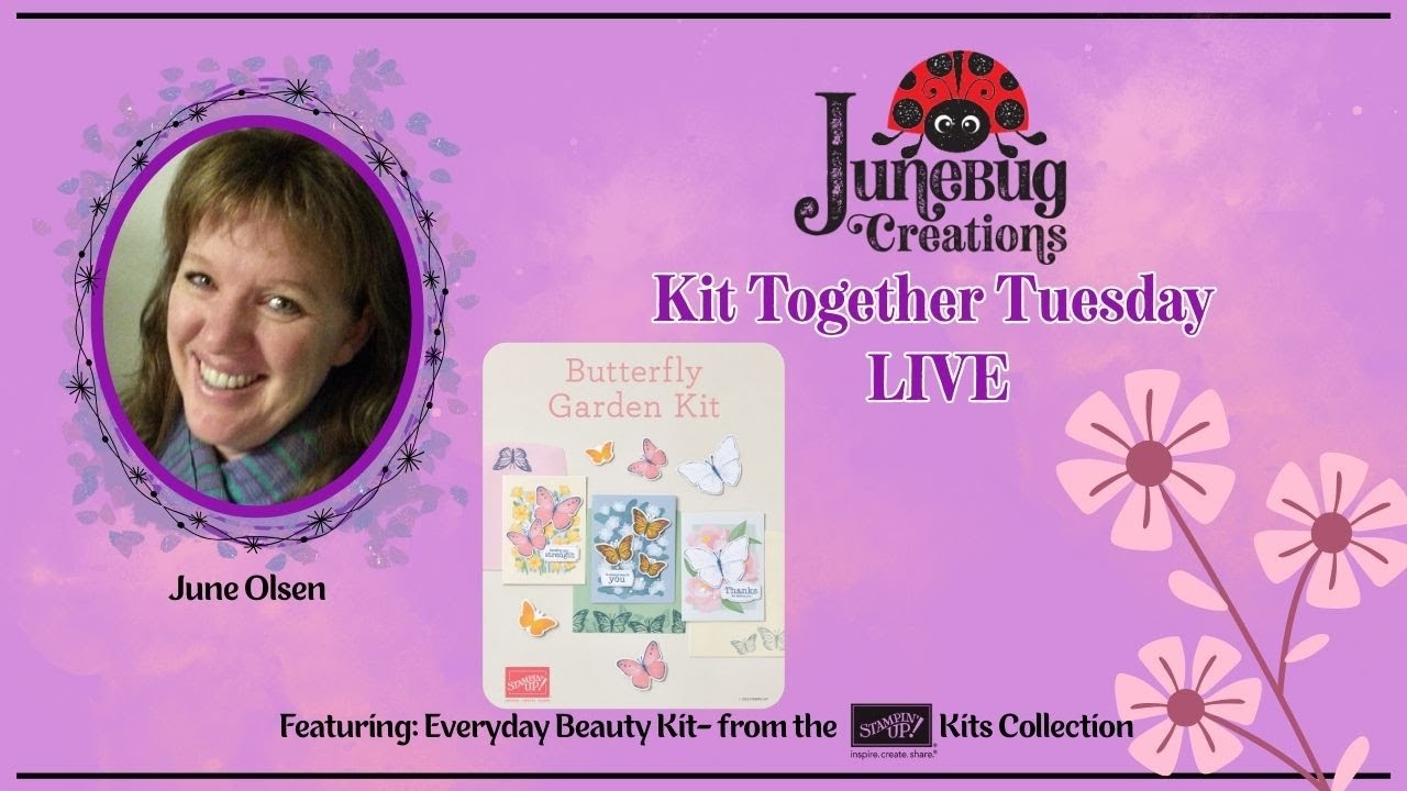 Kit Together Tuesday LIVE - Butterfly Garden Kit