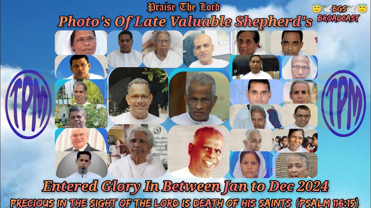 TPM LATE SAINT'S PHOTO ALBUM ENTERED GLORY IN 2024《VALUABLE SHEPHERD'S 2024》TPM Tamil Song :526& 578
