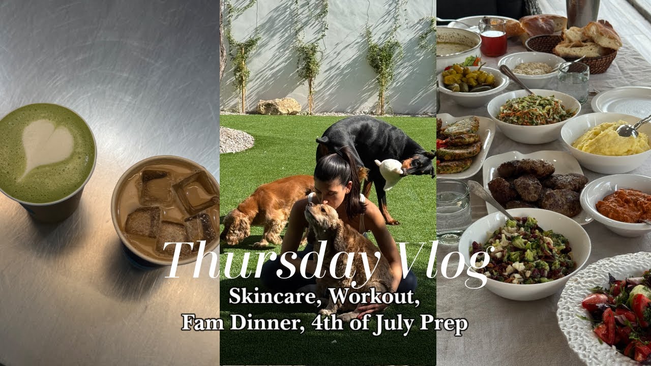 Thursday Vlog - Skincare, Workout, Fam Dinner, 4th of July Prep