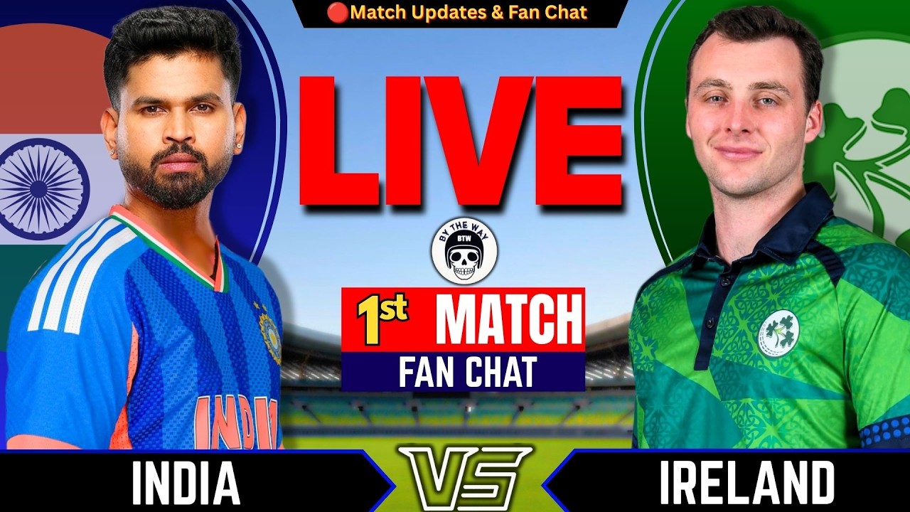 🔴IND vs IRE, 1st T20 Match | Live Cricket match Today | INDIA vs Ireland Fan Chat | INDIA Batting