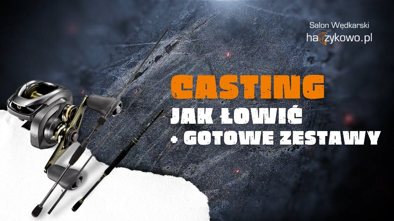 Zestawy CASTINGOWE | Jak łowić tą metodą? | haczykowo.pl