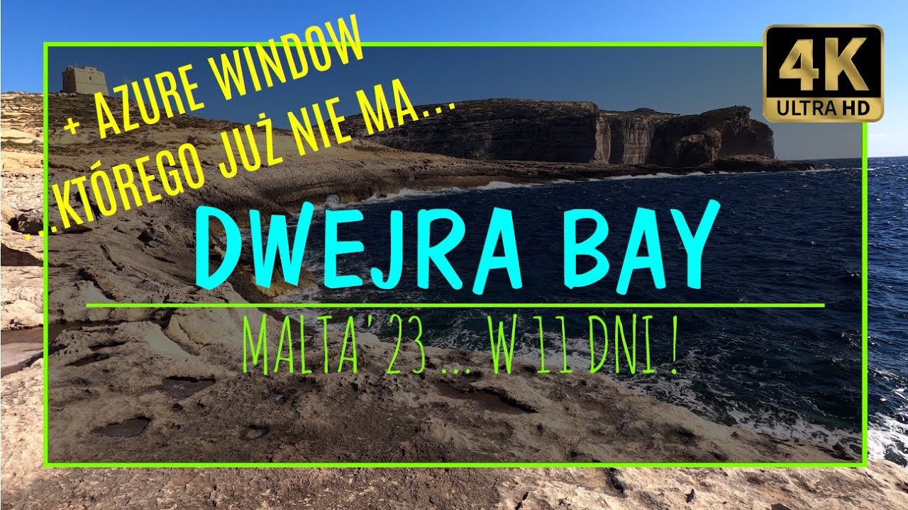 DWEJRA BAY + AZURE WINDOW [4K]&ndash;MALTA&rsquo;23 W 11 DNI! (#40 zabytki i atrakcje rycerskiej wyspy słońca)