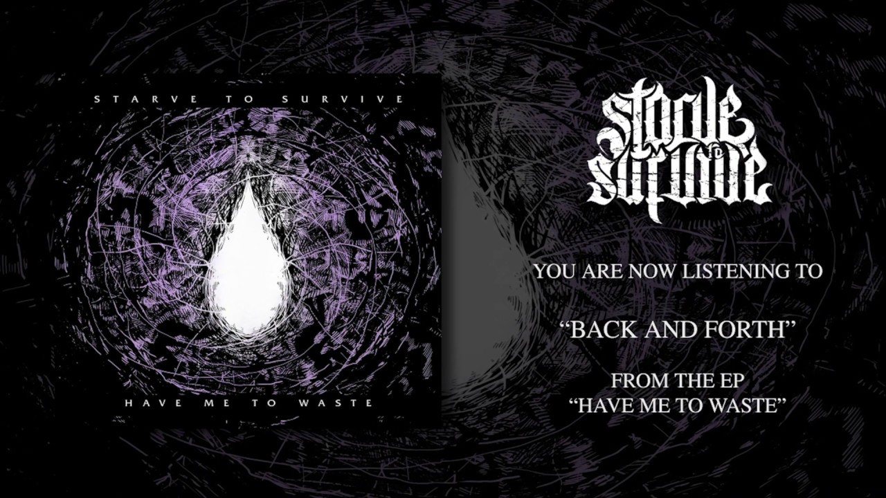 Starve to Survive - Back & Forth (OFFICIAL AUDIO)