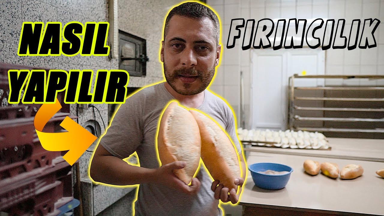 Fırında Ekmek Nasıl Yapılıyor (BABA MESLEĞİ FIRINCILIK)