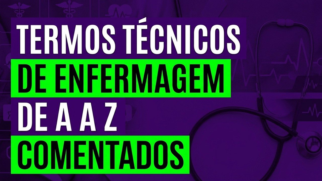 Revisão de Termos Técnicos mais usados na Enfermagem ( comentada)