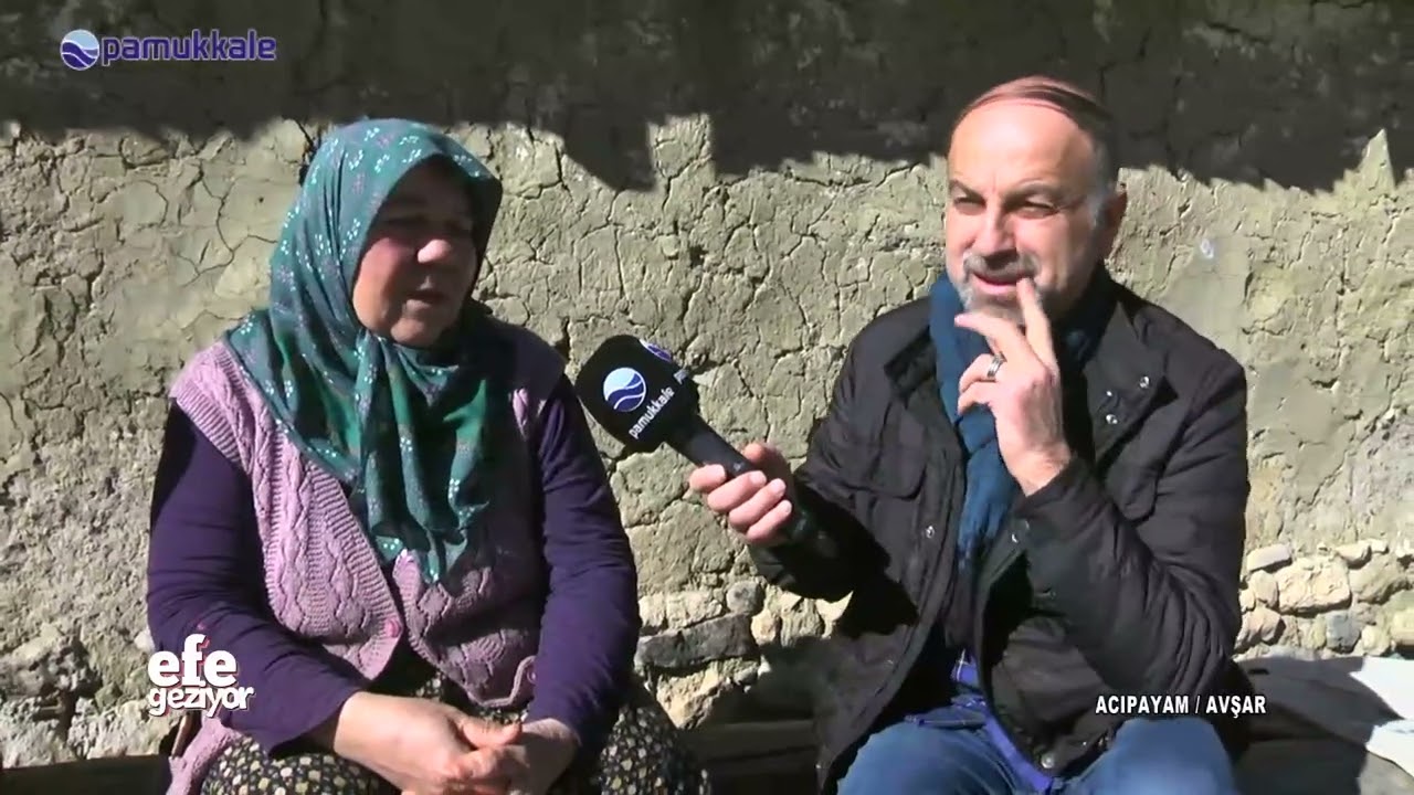 EFE GEZİYOR ACIPAYAM AVŞAR PAMUKKALE TV