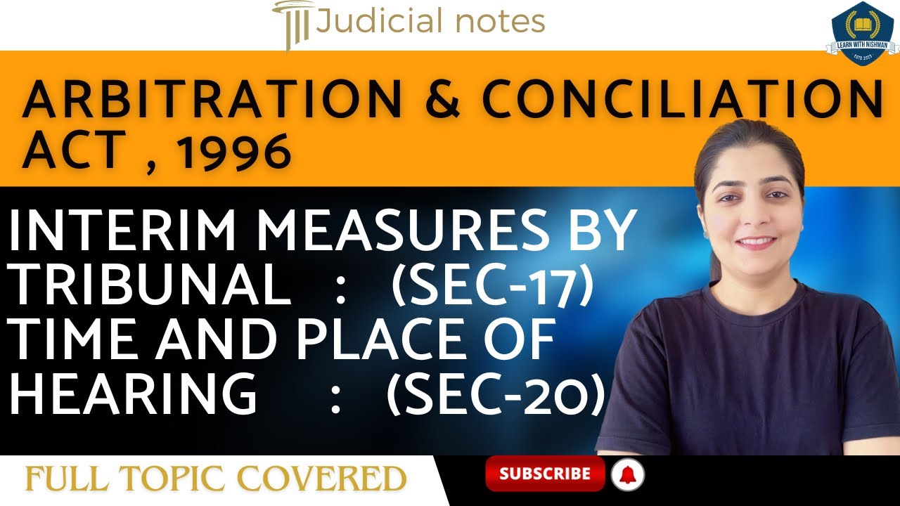 ✨Interim Measures By Tribunal:Sec-17| Time & Place of Hearing:Sec-20 | Abitration & Conciliation Act