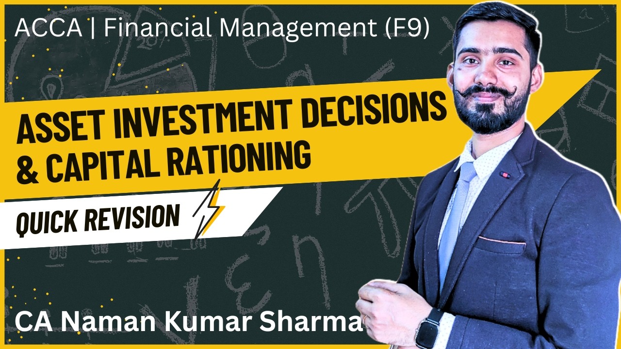 5. Asset Investment Decision & Capital Rationing | Lease v/s Buy | ACCA FM (F9) Revision