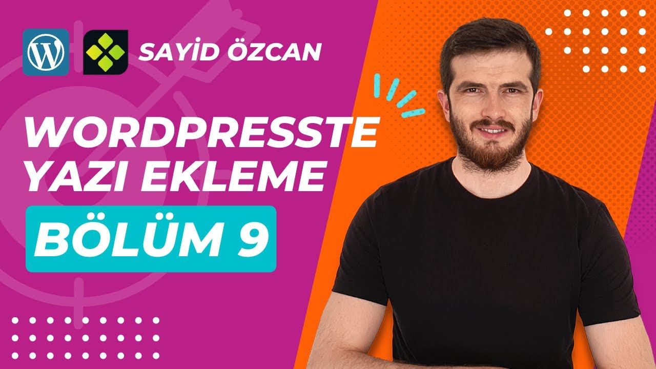 Wordpress'te Yazı Ekleme ve Yayınlama İşlemleri | Wordpress#9