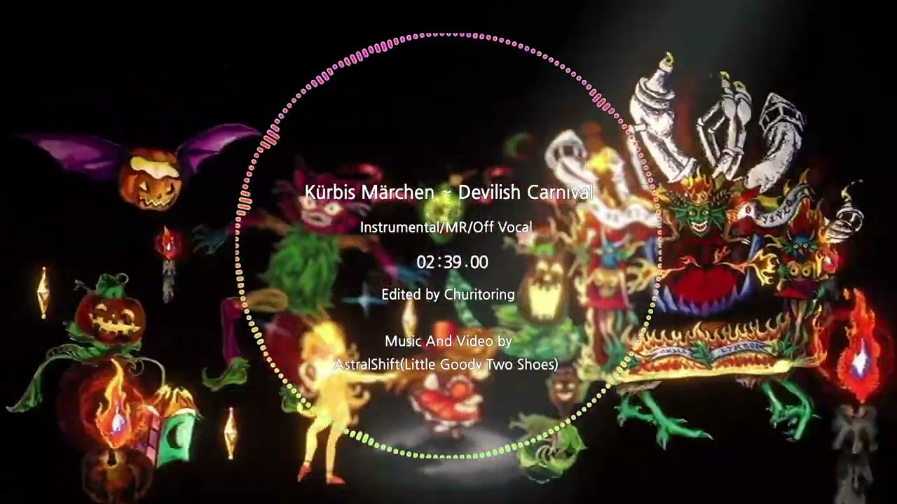 【Little Goody Two Shoes】Kürbis Märchen ~ Devilish Carnival - AstralShift [Instrumental]