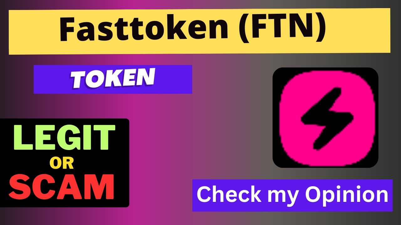 Is Fasttoken (FTN) Token Legit or Scam ??