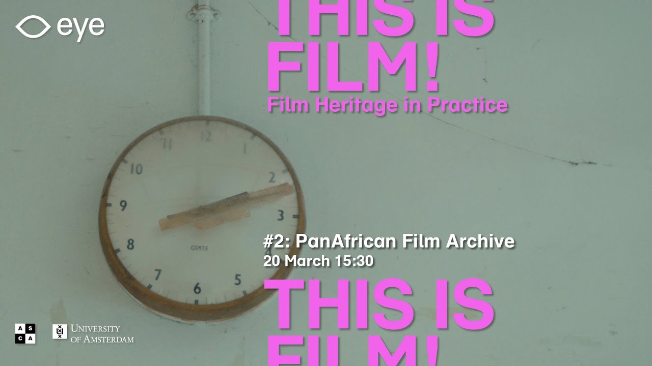 This is Film! 2024 | #2: PanAfrican Film Archive