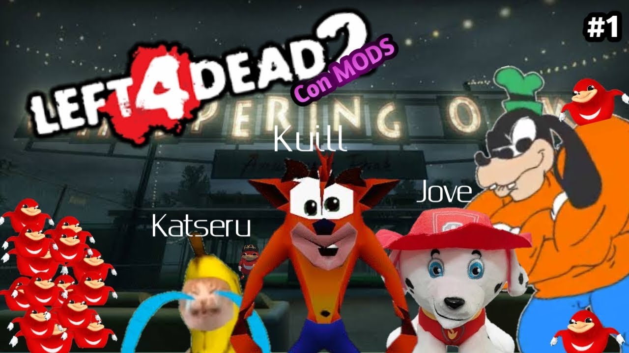 da wae Ha REGRESADO!!! - Left 4 Dead 2 con Mods