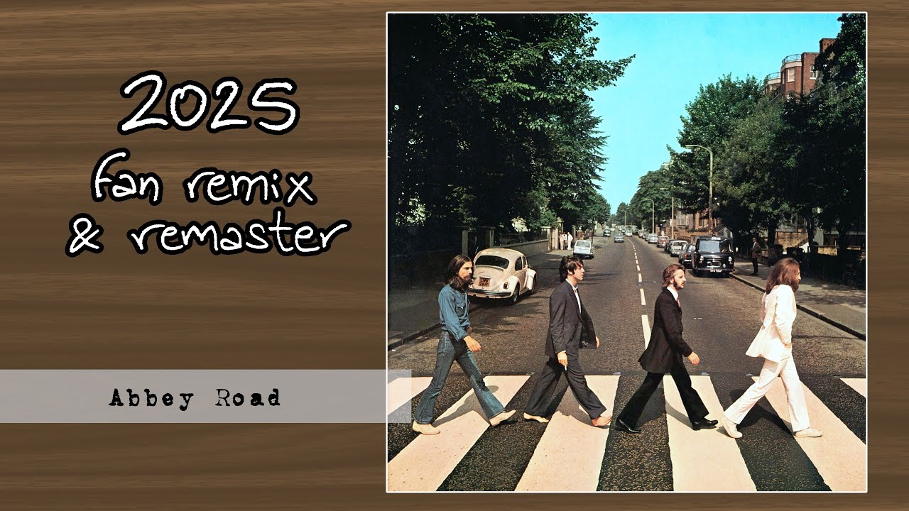 THE BEATLES (1969) Abbey Road (2025 Full Album Remix & Remaster + Bonus Tracks)