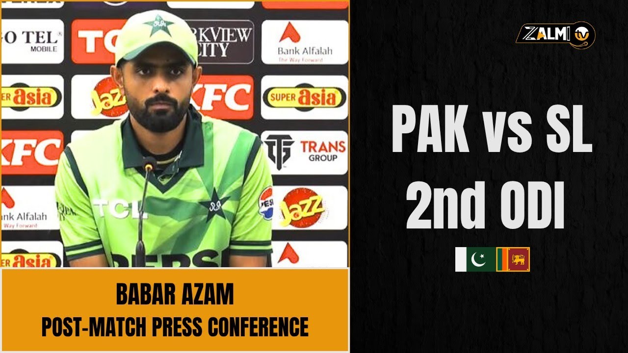 Babar Azam Press Conference | Post Match | 2nd ODI Pakistan vs Sri Lanka | ODI Series | Zalmi TV
