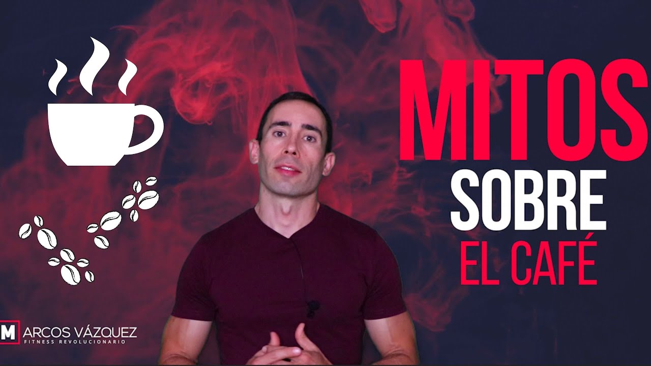 Mitos sobre el Café: Deshidratación, Hipertensión, Osteoporosis, Cáncer, Micotoxinas.