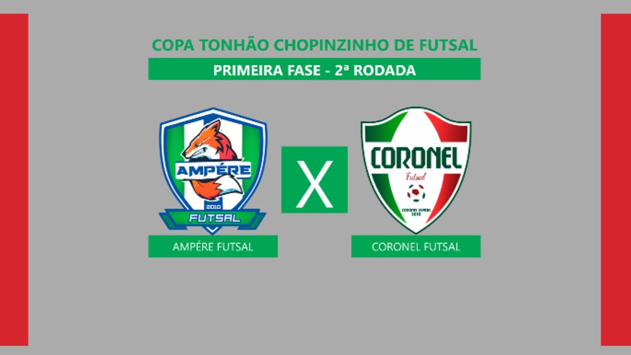 Ampére Futsal x Coronel Futsal - COPA TONHÃO CHOPINZINHO DE FUTSAL 2026 - PRIMEIRA FASE - 2ª RODADA