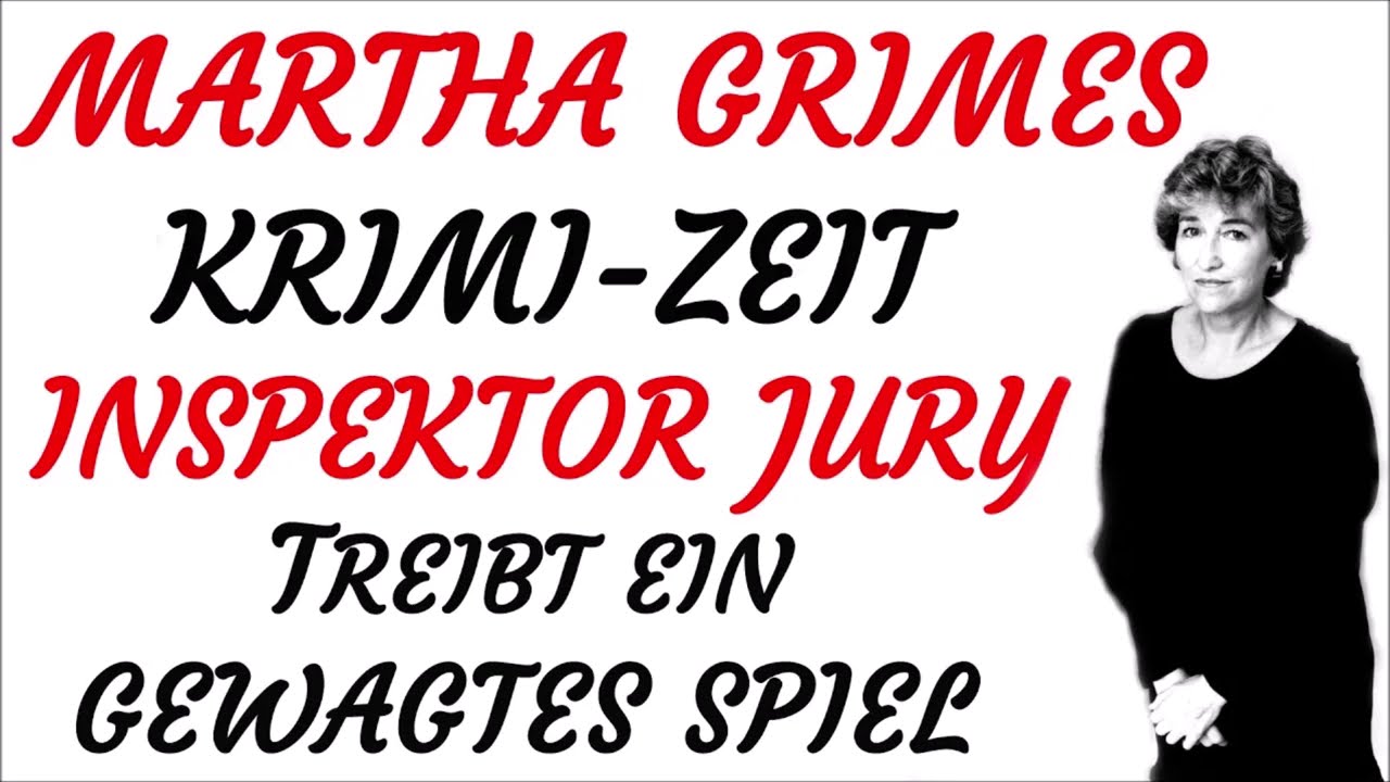 KRIMI Hörspiel - Martha Grimes - INSPEKTOR JURY TREIBT EIN GEWAGTES SPIEL (2003)