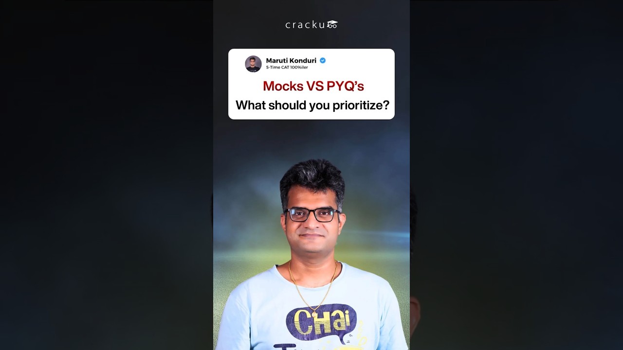 Mocks or PYQs: What Should You Focus on in the Last 10 Days?