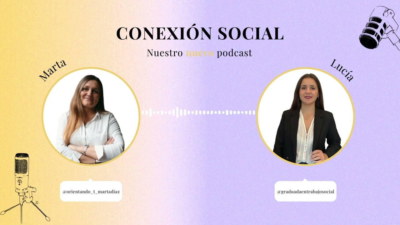 Conexión Social: Un podcast para reflexionar y descubrir el Trabajo Social | Cap.1 Presentación