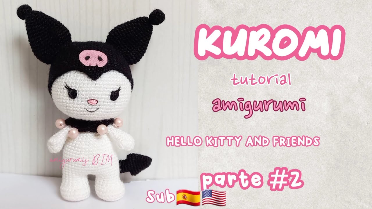 КУРОМИ амигуруми/вязание крючком ЧАСТЬ №2_ SUB🇺🇲🇪🇸/ Hello Kitty and Friends
