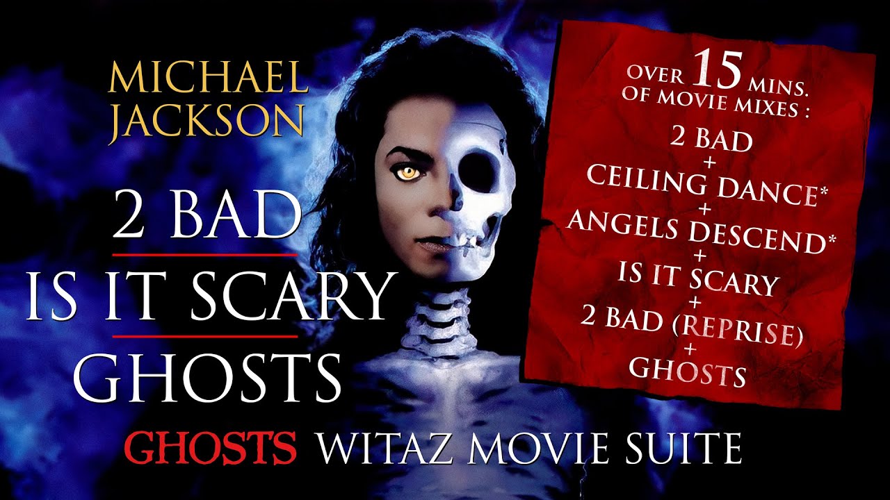 Michael Jackson - 2 Bad | Is It Scary | Ghosts (Ghosts Witaz Movie Suite)