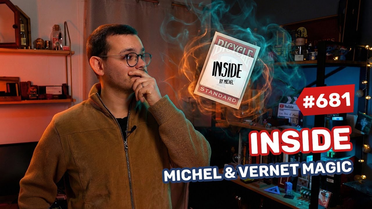 Les avis d’Alexis #681 - Inside de Michel & Vernet Magic