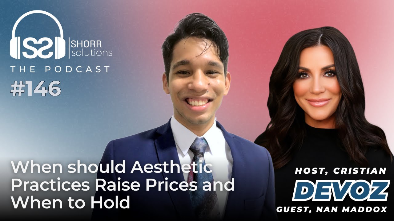 Ep. 146 - When should Aesthetic Practices Raise Prices and When to Hold