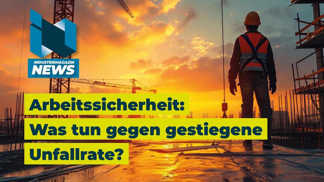 Arbeitssicherheit: Unfallrate gestiegen, Bildung schafft Arbeitszufriedenheit | IM News Spezial
