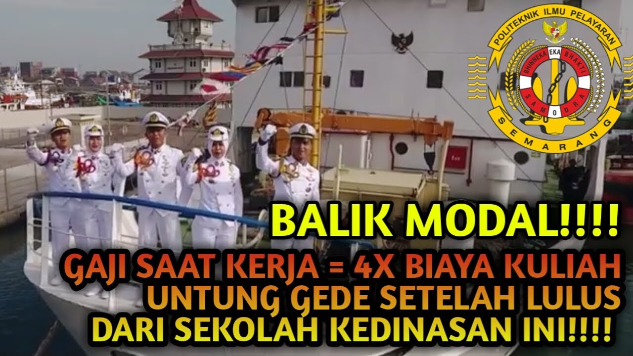 MAKMUR SETELAH LULUS!! PERSYARATAN & BIAYA KULIAH POLITEKNIK ILMU PELAYARAN
