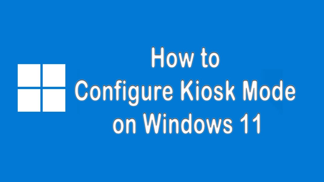 Как настроить режим киоска в Windows 11