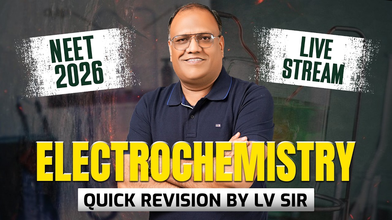Electrochemistry Quick  Revision by LV Sir | Live Stream | Sarvam Career Institute