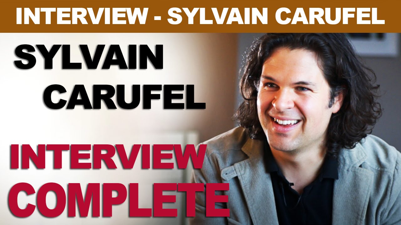 Sylvain Carufel - Interview Complète