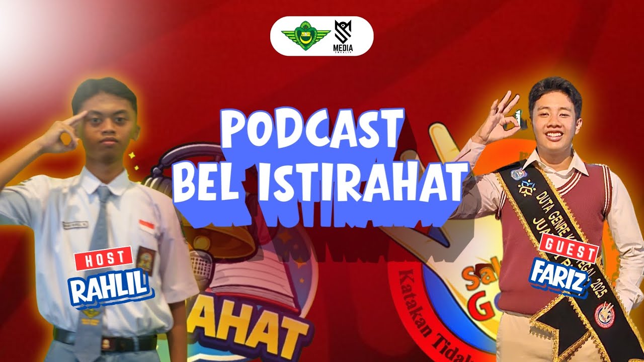 🎧 Podcast Bel Istirahat Live | SMK Al-Irsyad Tegal bersama Fariz (Duta Genre 2025)