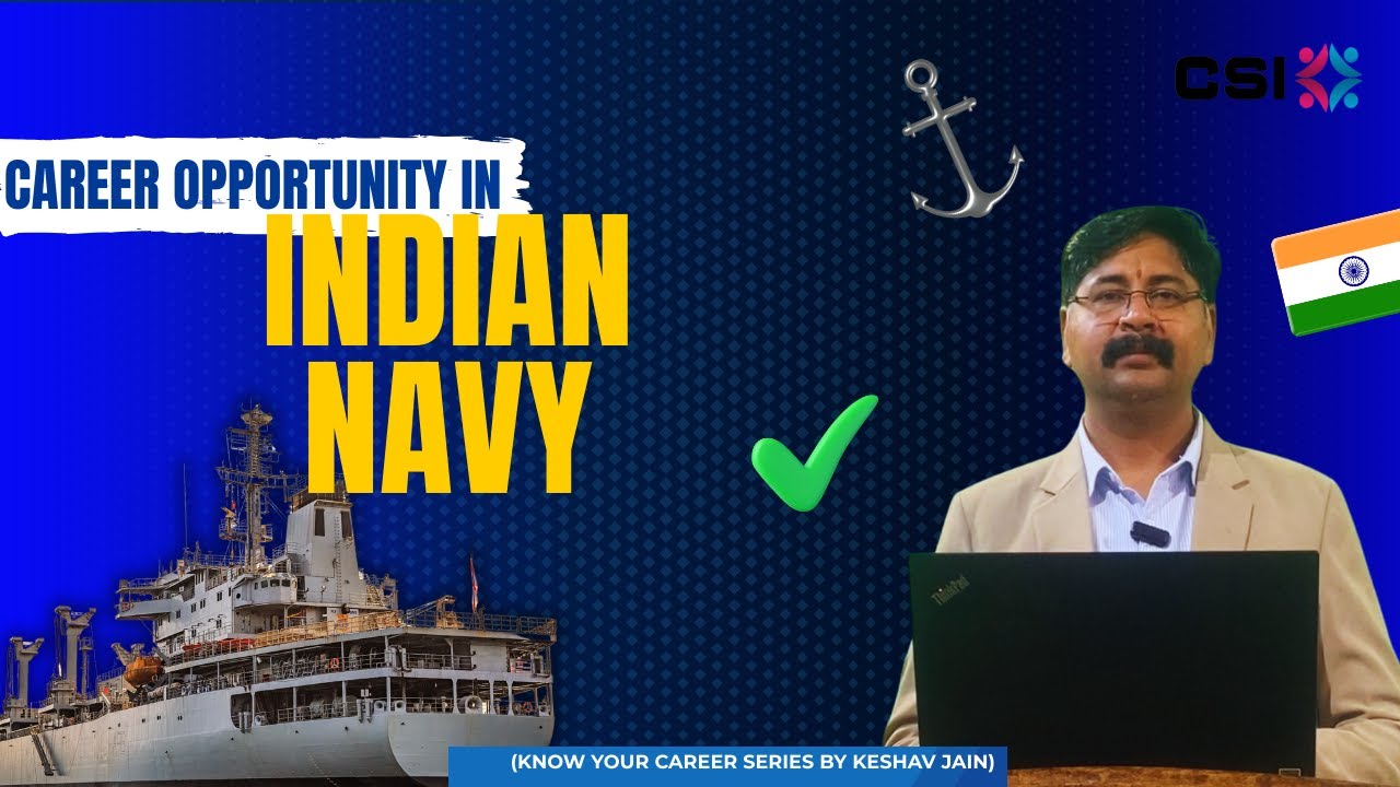 Career Opportunities in Indian navy after XII - Know Your Career Series - by Keshav Jain CSI
