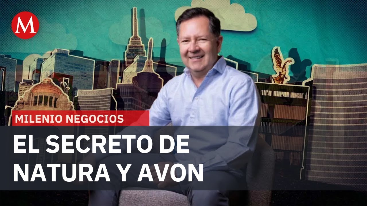Natura y Avon: La clave para crecer en un mercado mexicano | Milenio Negocios