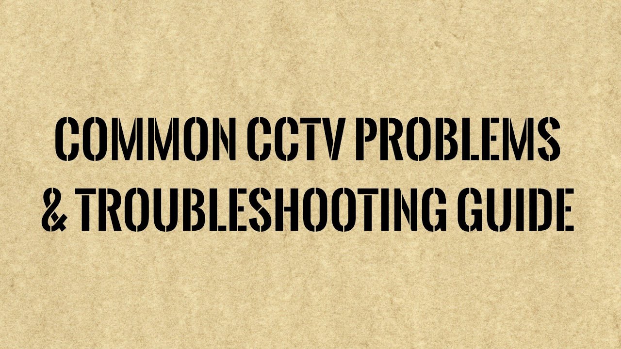 Common CCTV Problems & Troubleshooting Guide #techtips #cctvsystem 