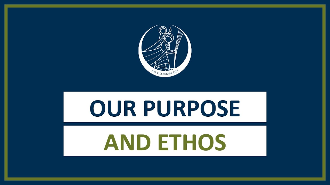 Our Purpose and Ethos