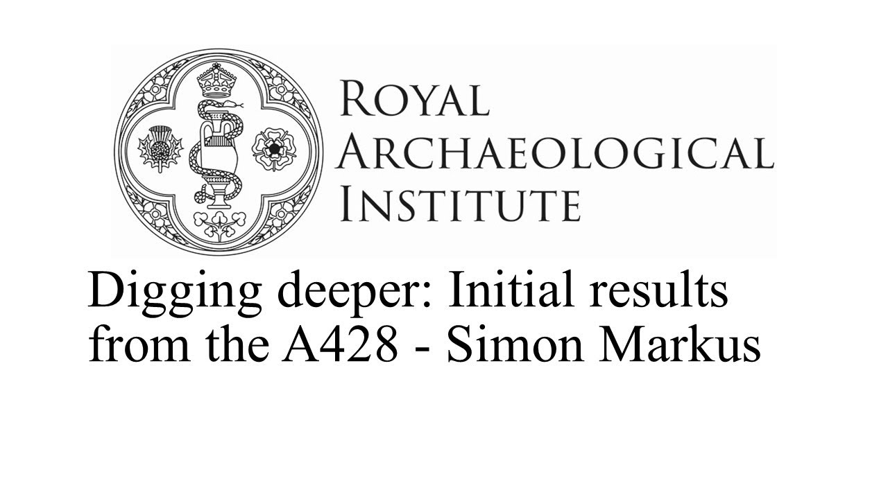 Digging deeper: Initial results from the A428  I  Simon Markus