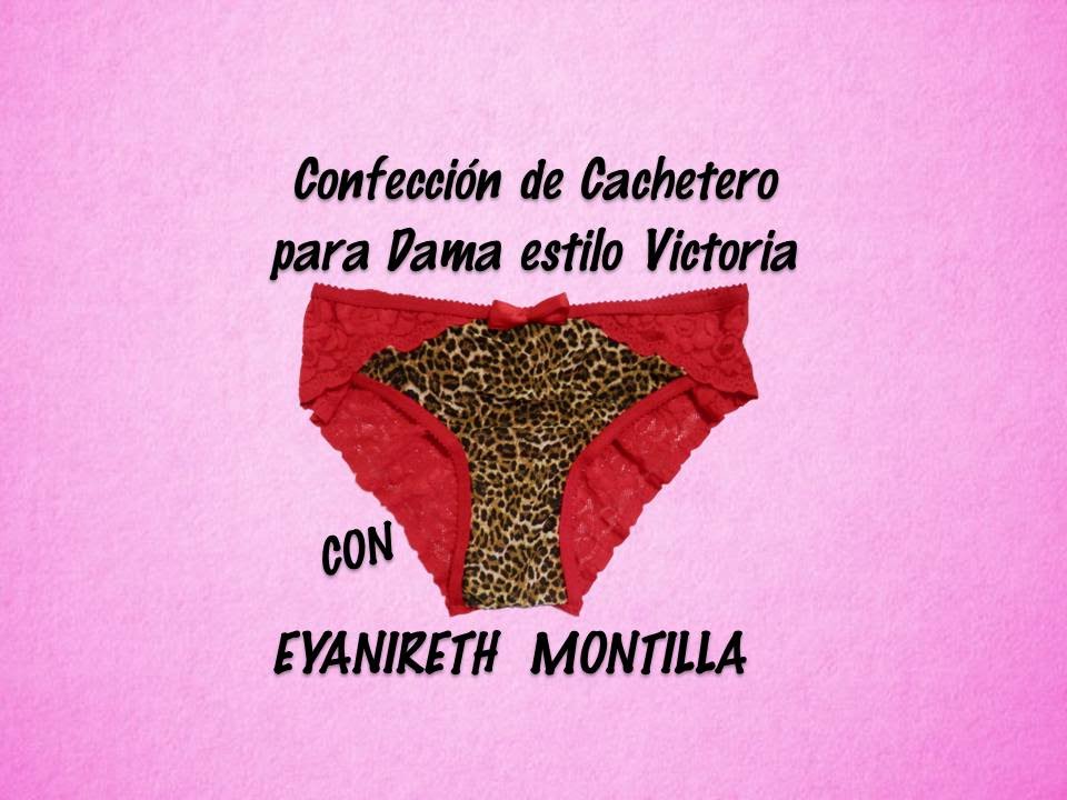 Confección de Cachetero para dama estilo Victoria