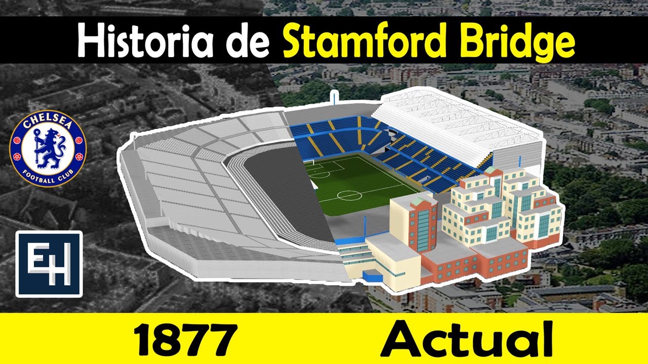 La transformación de Stamford Bridge | su historia con Modelos 3D de 1877 a la actualidad