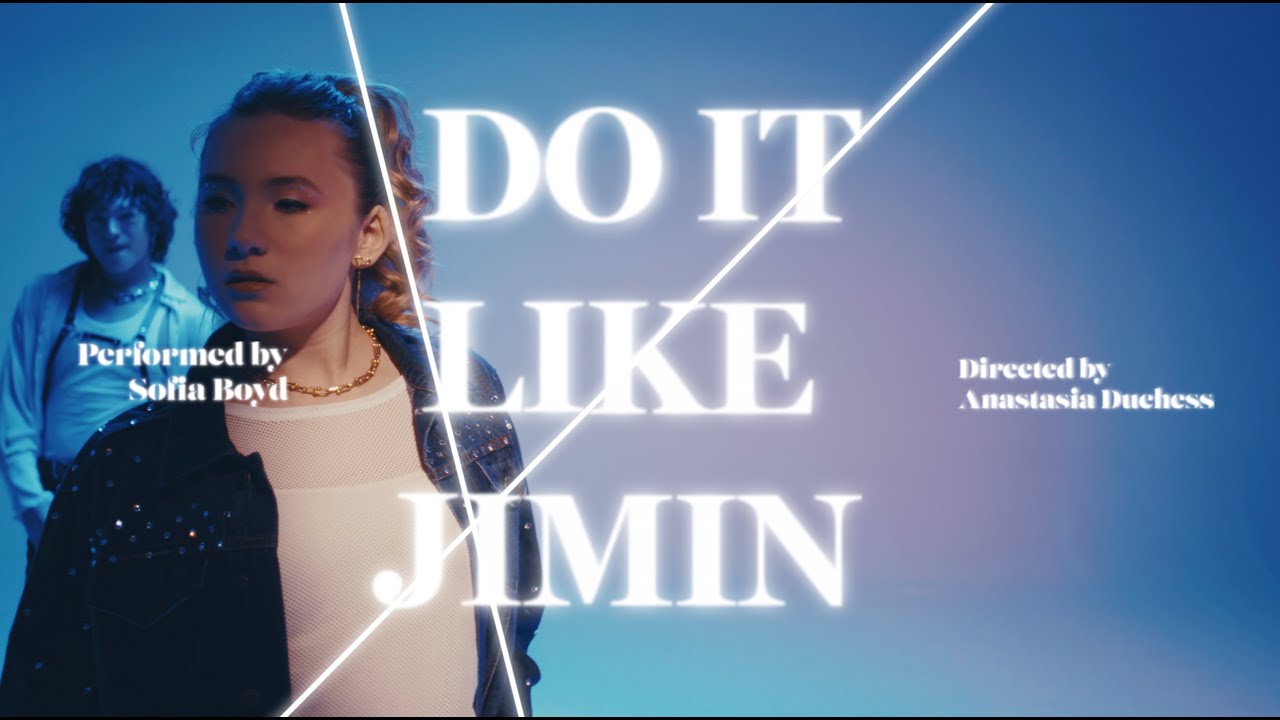 Sofia Boyd - Do It Like Jimin (Official Music Video)