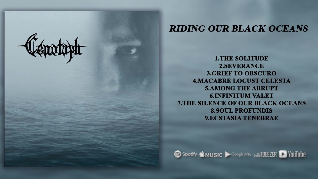 Cenotaph - Riding Our Black Oceans (Full Album)