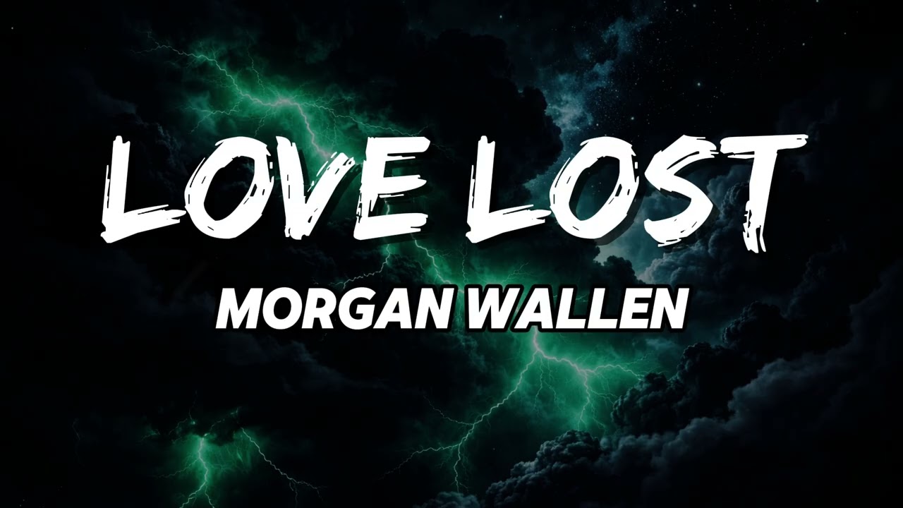 Morgan Wallen  - Love Lost (NEW SONG 2026) - Cover Remix | Country Music, Country, Southern (LYRICS)