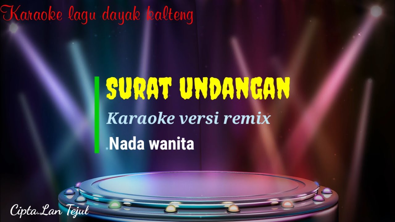 surat undangan || karaoke versi remix || nada wanita || lagu dayak kalteng || cipta. Lan Tejul