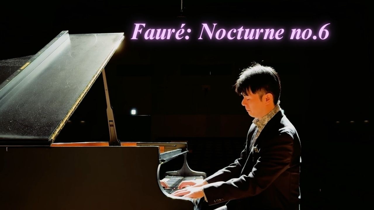 Fauré : Nocturne No.6 en ré-bémol majeur Op.63