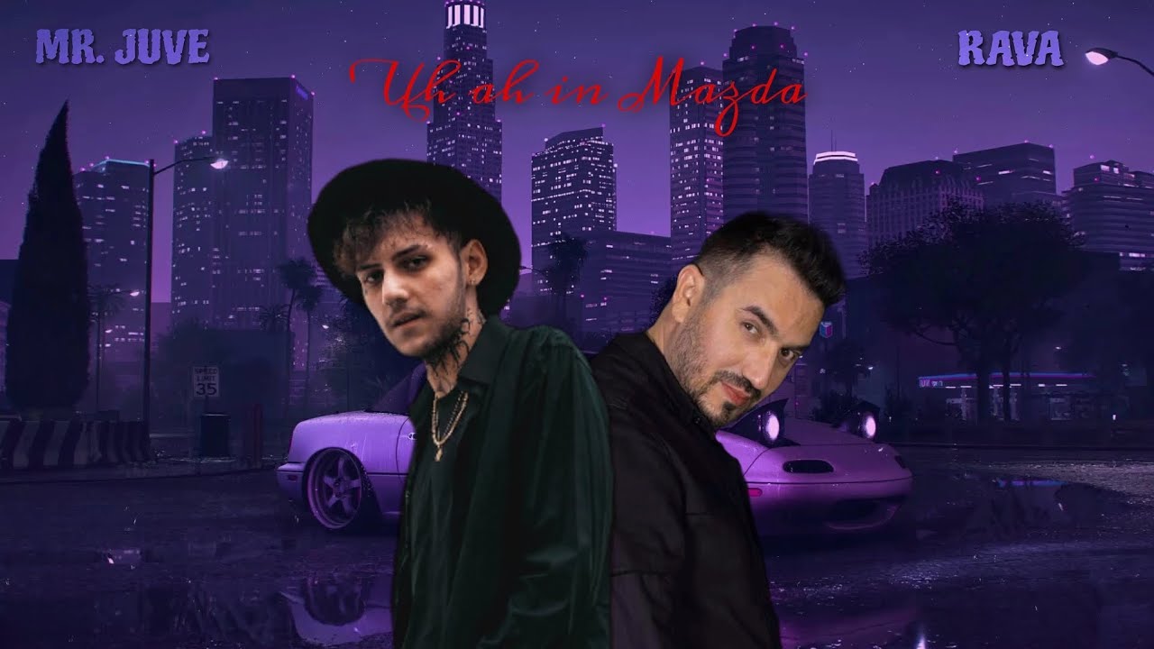 Mr. Juve ft. RAVA - UH AH in Mazda (Mashup) prod. by VM Records