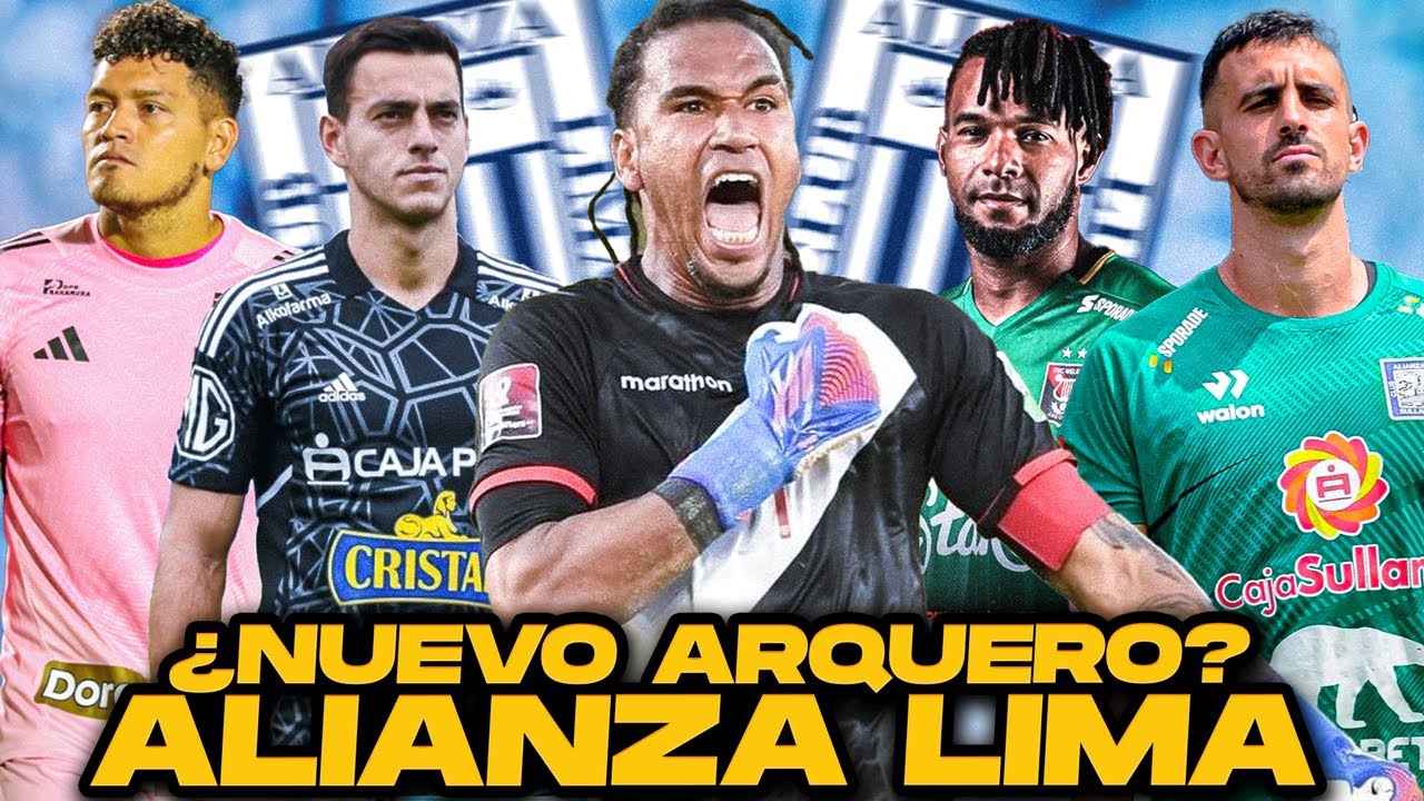&iexcl;&Uacute;LTIMA HORA! &iquest;Alianza Lima ya tiene su portero en el 2026?